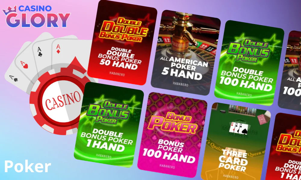 At Glory Casino, you will find various types of poker
